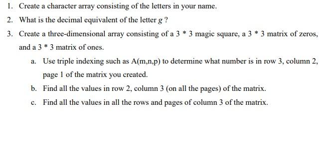 Solved 1. Create a character array consisting of the letters | Chegg.com