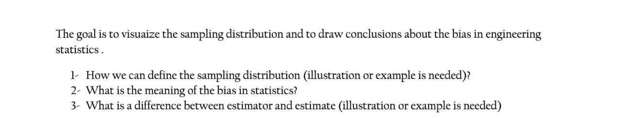 Solved The goal is to visuaize the sampling distribution and | Chegg.com