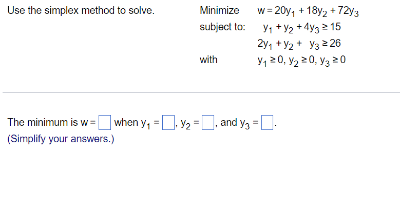 Solved 30. ﻿Use the simplex method to ﻿solve.Minimize | Chegg.com