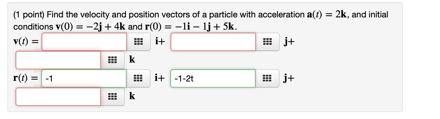 Solved (1 point) Find the velocity and position vectors of a | Chegg.com