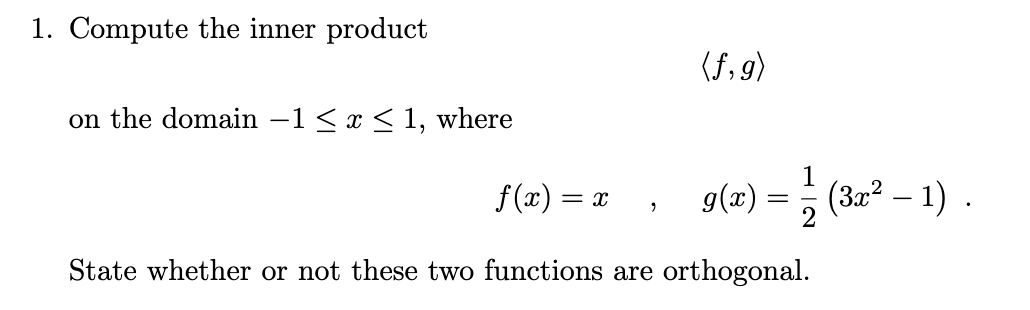 Solved 1. Compute the inner product f,g on the domain | Chegg.com
