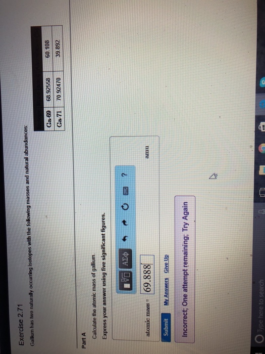 Solved Exercise 2.71 Ga-69 68.92558 Ga-71 70.92470 60.108 | Chegg.com