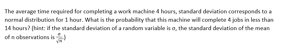 Solved The average time required for completing a work | Chegg.com
