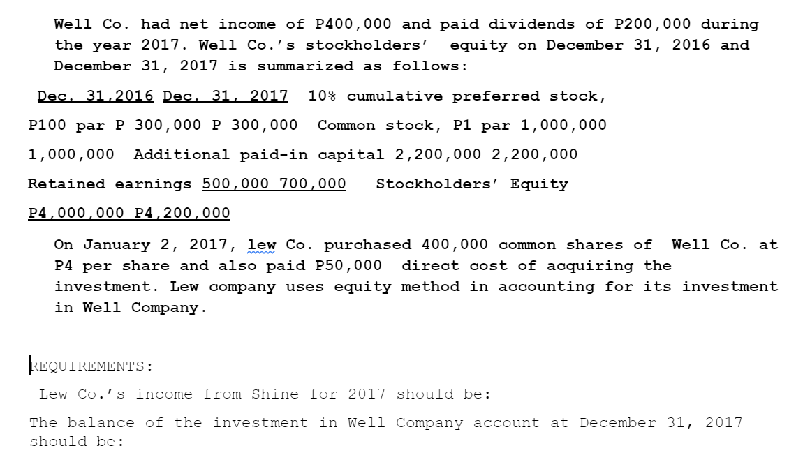 Solved Well Co. had net of 400,000 and paid