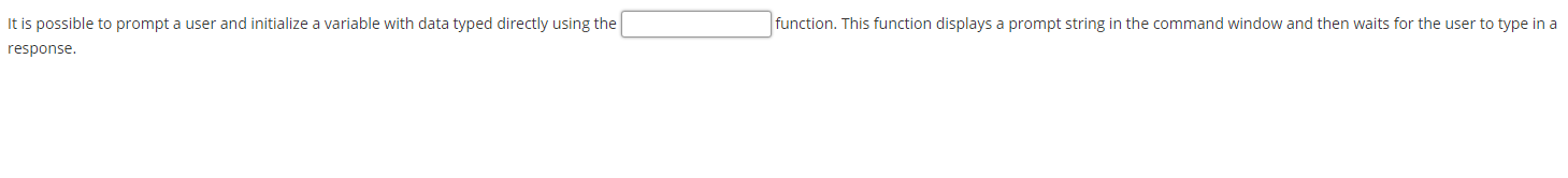 Solved It is possible to prompt a user and initialize a | Chegg.com