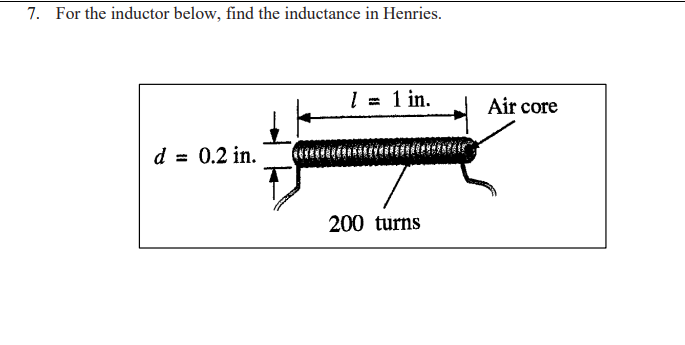 Solved 7. For the inductor below, find the inductance in | Chegg.com