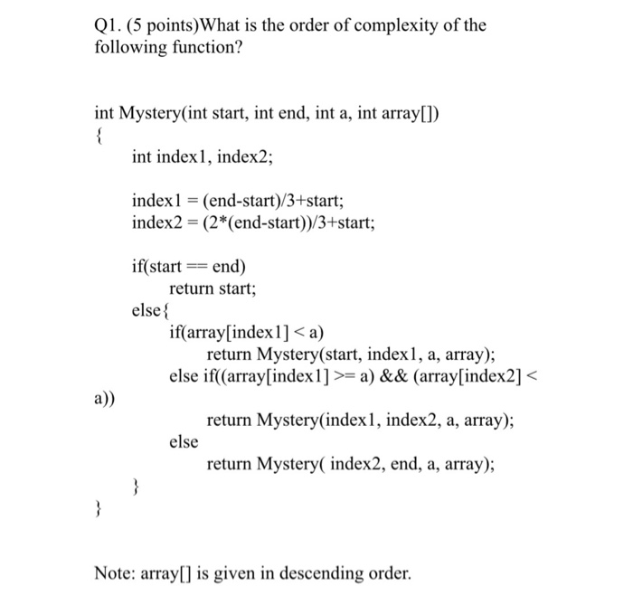 Solved Q1. (5 points)What is the order of complexity of the | Chegg.com