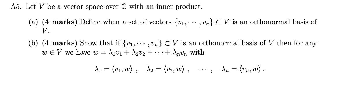 Solved A5. Let V be a vector space over C with an inner | Chegg.com