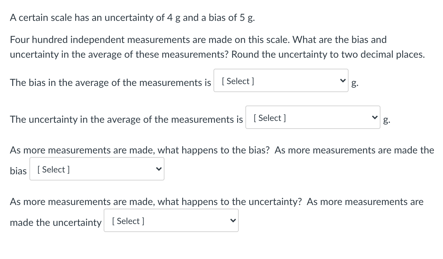 Solved A Certain Scale Has An Uncertainty Of 4 G And A Bias | Chegg.com