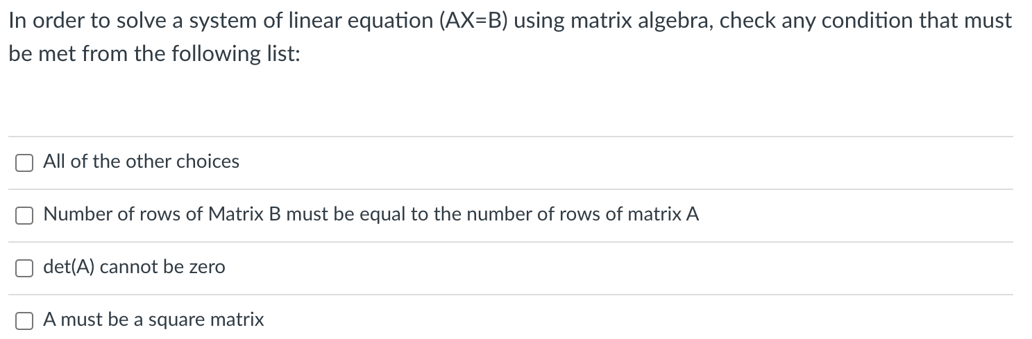 Solved In order to solve a system of linear equation (AX=B) | Chegg.com