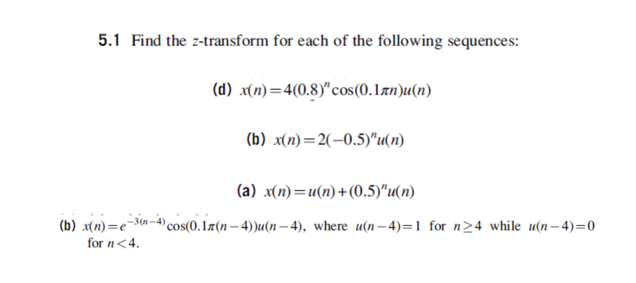 Solved 5.1 Find The Z-transform For Each Of The Following | Chegg.com