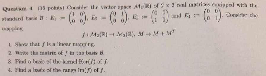 Question 4 ( 15 ﻿points) ﻿Consider the vector space | Chegg.com
