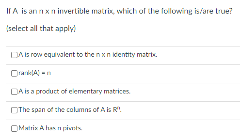 Solved If A is an n n invertible matrix which of the Chegg