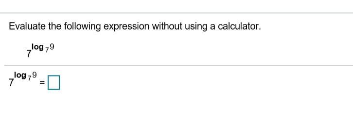 Solved Evaluate the following expression without using a | Chegg.com