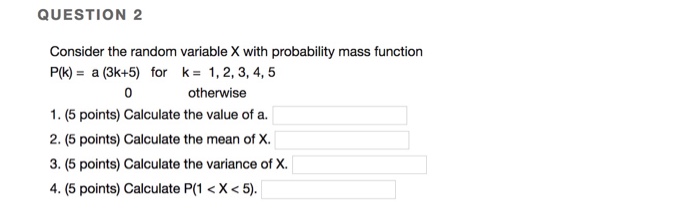 Solved QUESTION 2 Consider the random variable X with | Chegg.com