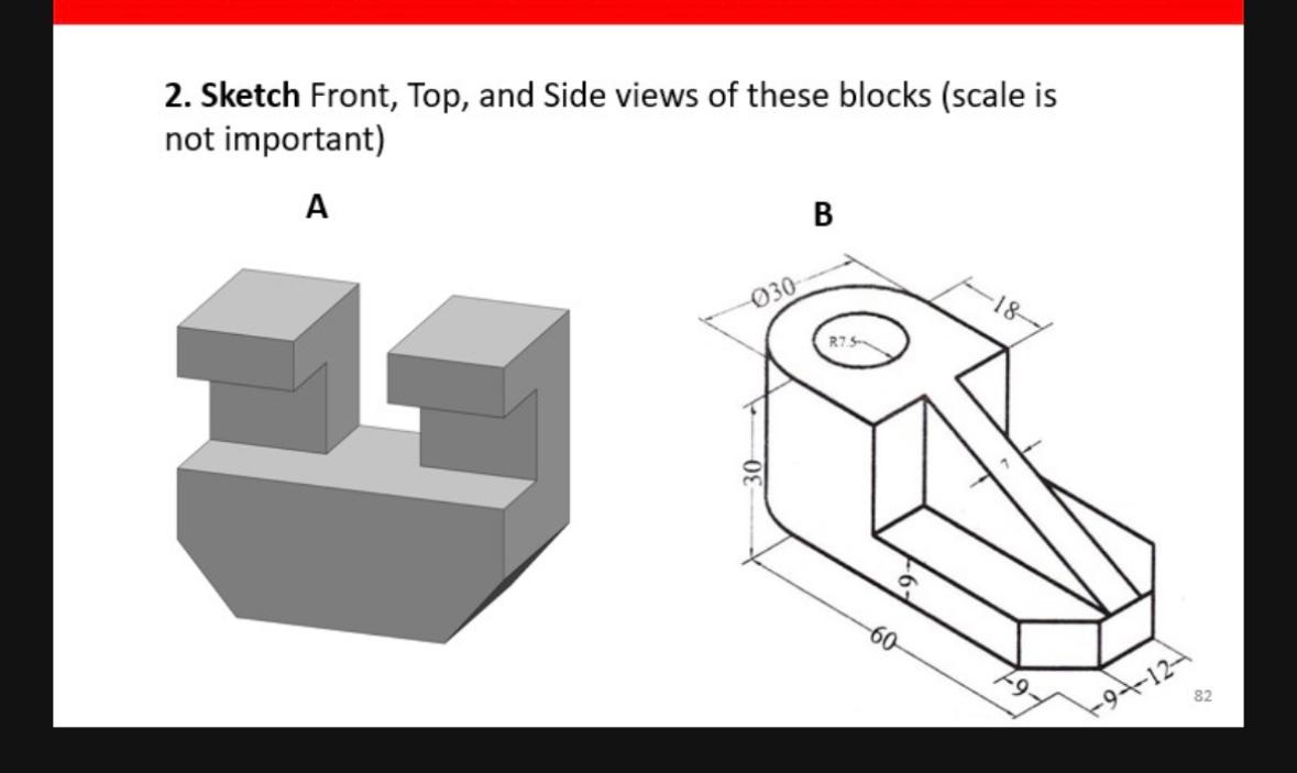 2. Sketch Front, Top, and Side views of these blocks | Chegg.com