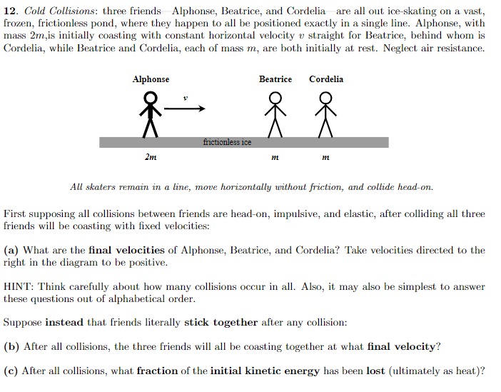 Solved 12. Cold Collisions three friends Alphonse Chegg