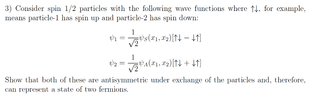 Solved 3) Consider spin 1/2 particles with the following | Chegg.com
