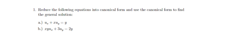 Solved 1. Reduce the following equations into canonical form | Chegg.com