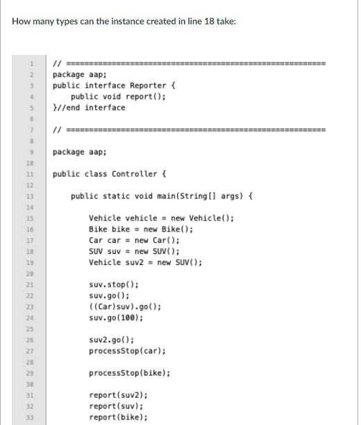 Solved How many types can the instance created in line 18 | Chegg.com