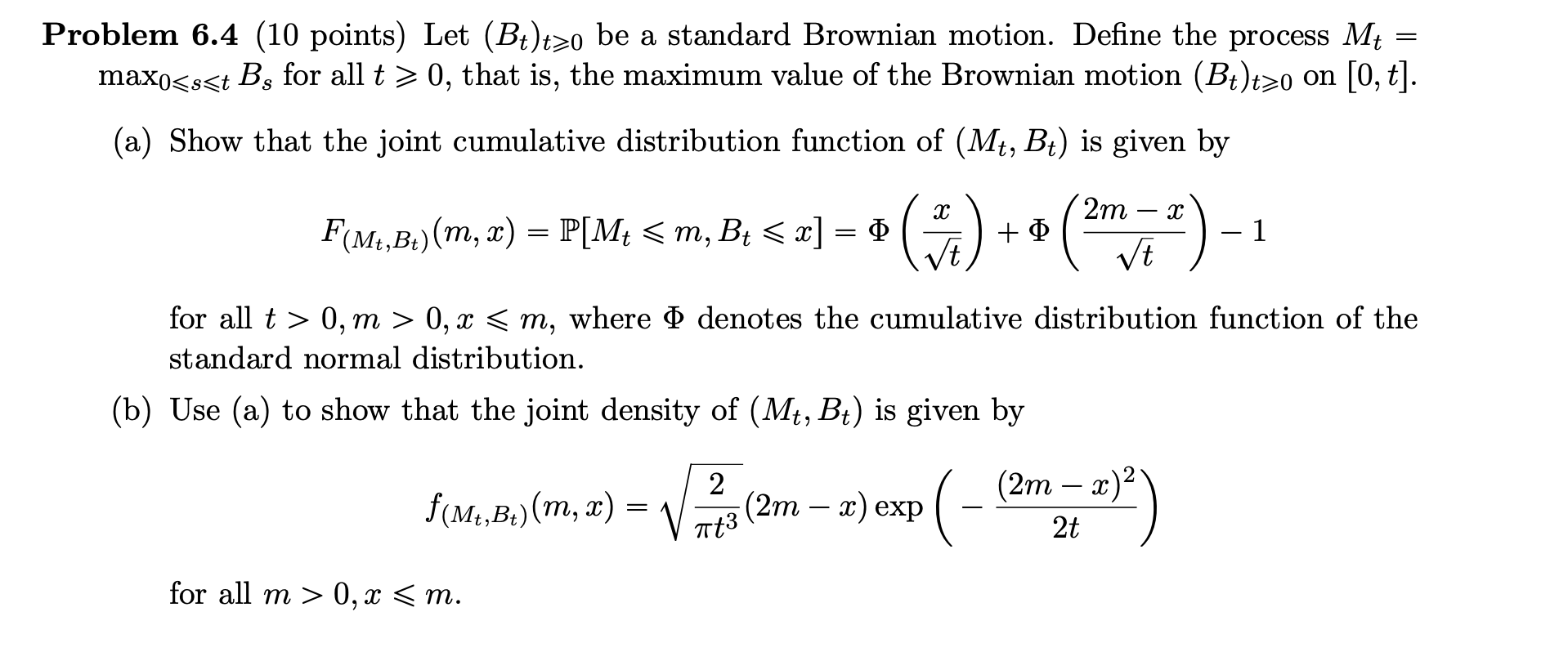 Problem 6.4 (10 points) Let (Bt)t&gt;o be a standard | Chegg.com