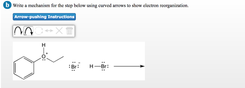 Solved B Write A Mechanism For The Step Below Using Curved | Chegg.com