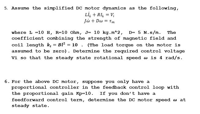 Solved 5 Assume The Simplified Dc Motor Dynamics As The Chegg Com