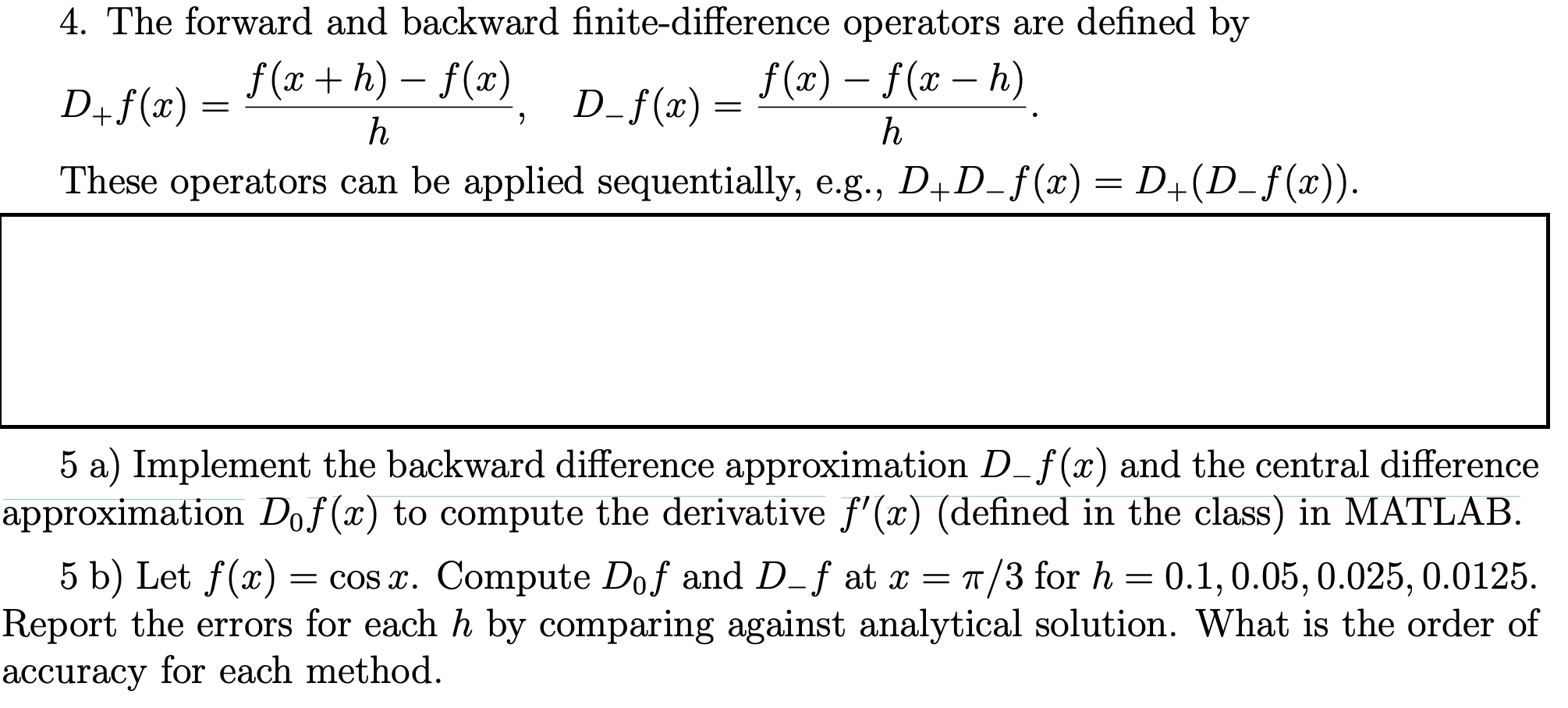 5 a) Implement the backward difference approximation | Chegg.com