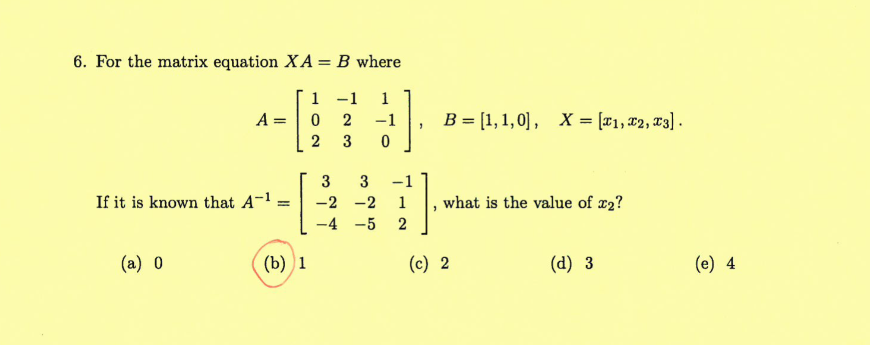 Solved 6. For the matrix equation XA=B where | Chegg.com
