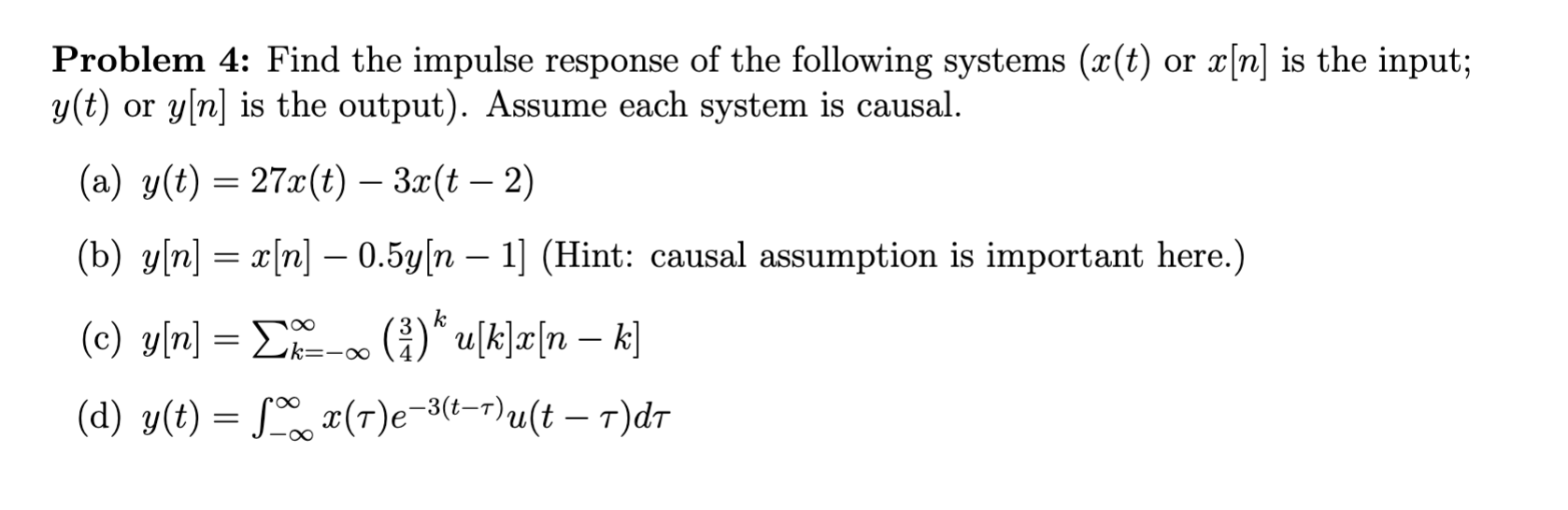 Solved Problem 4: Find The Impulse Response Of The Following | Chegg.com