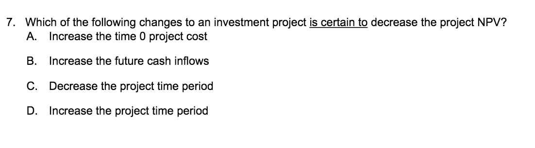 Solved 7. Which of the following changes to an investment | Chegg.com