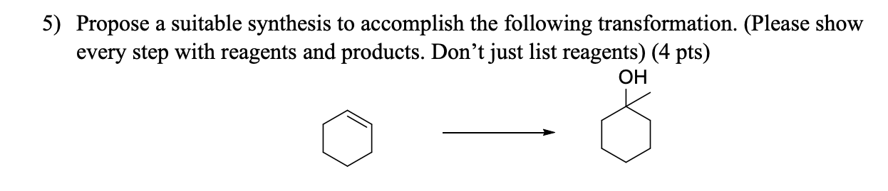 Solved 5) Propose A Suitable Synthesis To Accomplish The | Chegg.com