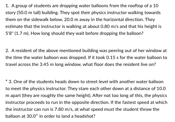 Solved 1. A group of students are dropping water balloons | Chegg.com