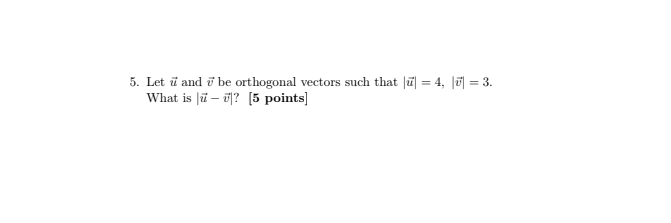 Solved Let U And V Be Orthogonal Vectors Such That U Chegg Com