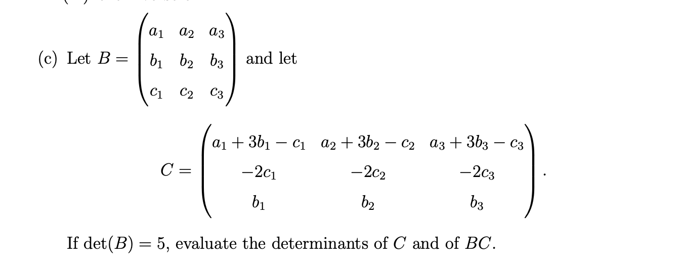 Solved Let B⎝⎛a1b1c1a2b2c2a3b3c3⎠⎞ And Let 8391