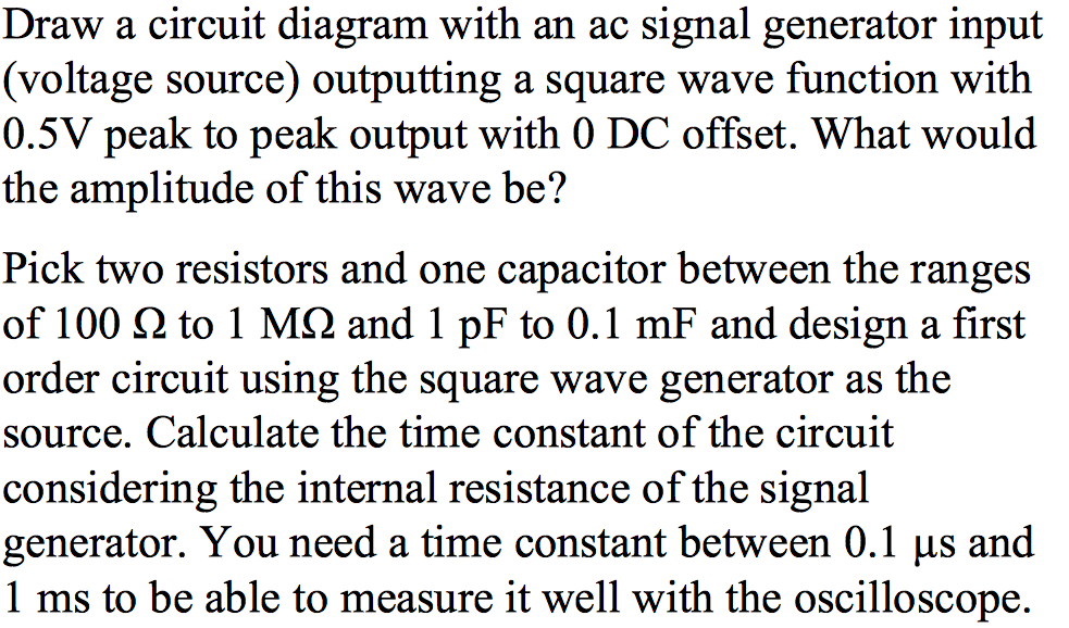 Solved Draw a circuit diagram with an ac signal generator | Chegg.com