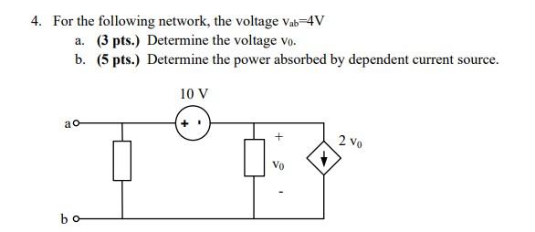 Solved 4. For the following network, the voltage vabab=4 V | Chegg.com