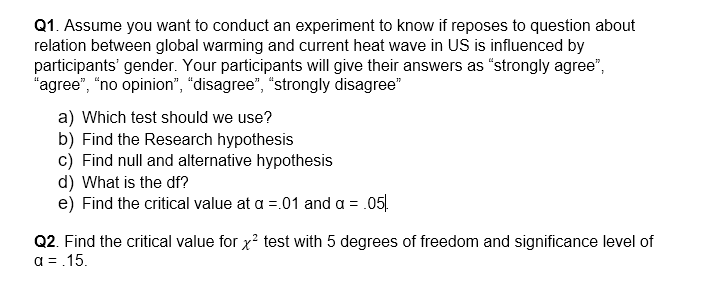 Solved Q1. Assume you want to conduct an experiment to know | Chegg.com