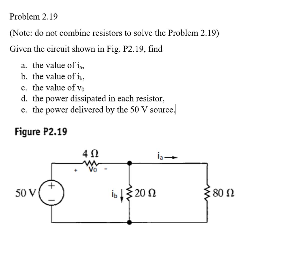 Solved Problem 2.19 (Note: do not combine resistors to solve | Chegg.com