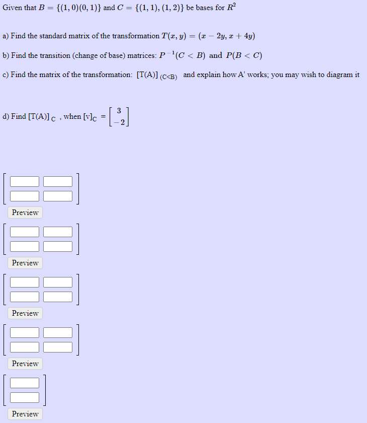 Solved Given That B = {(1,0)(0, 1)} And C = {(1, 1), (1, 2)} | Chegg.com