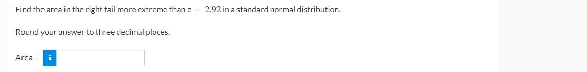 Solved Find the area in the right tail more extreme than | Chegg.com
