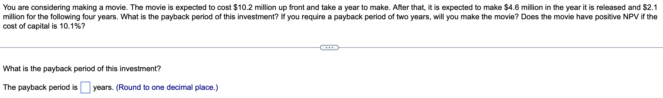 Solved You are considering making a movie. The movie is | Chegg.com