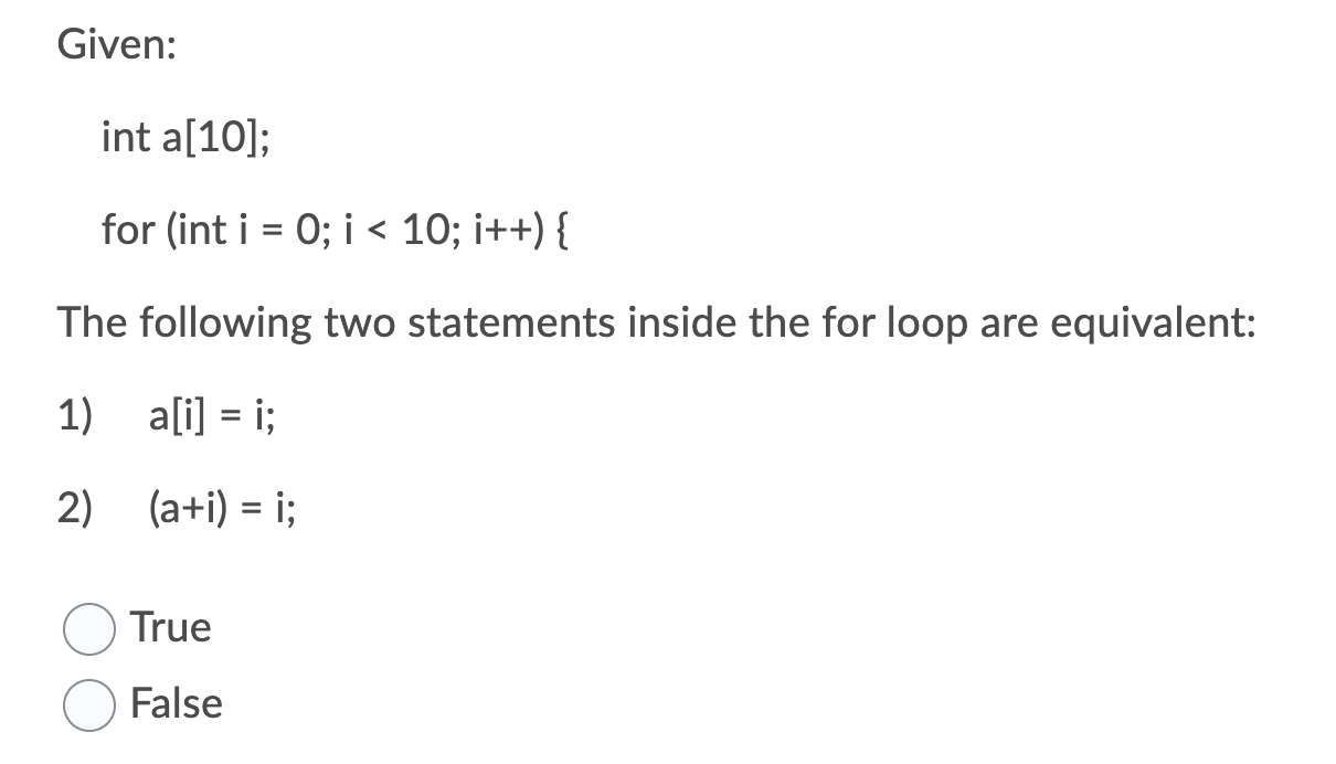 Solved given int a 10 for int i 0 i