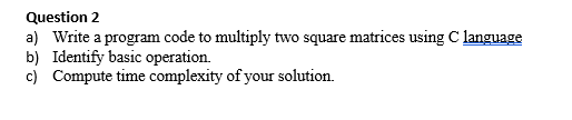 Solved Question 2 a) Write a program code to multiply two | Chegg.com