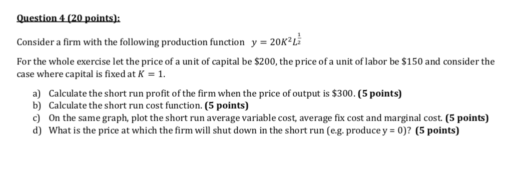 Solved Question 4 (20 points): Consider a firm with the | Chegg.com
