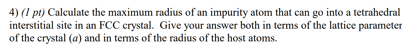 Solved 4) (1 pt) Calculate the maximum radius of an impurity | Chegg.com