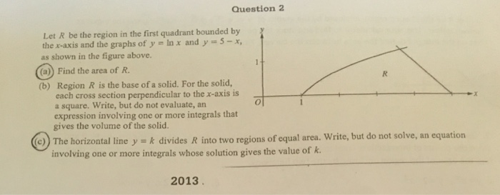 Solved Question 2 Let R be the region in the first quadrant | Chegg.com