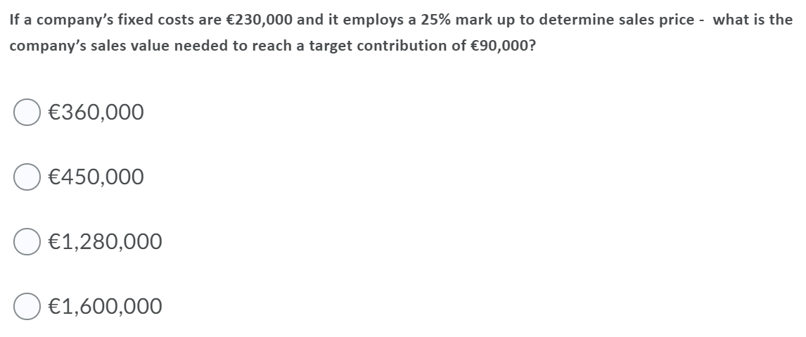 Solved If a company's fixed costs are €230,000 and it | Chegg.com