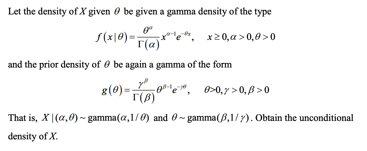 Solved Let the density of X given o be given a gamma density | Chegg.com