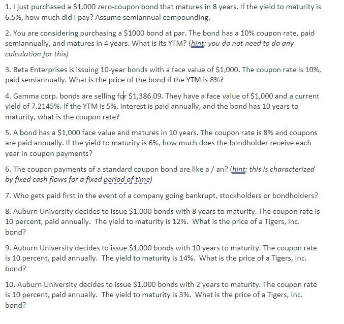 Solved 1. I just purchased a 1,000 zerocoupon bond that